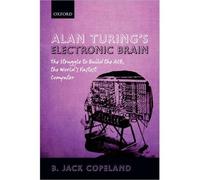 Alan Turing's Electronic Brain: The Struggle to Build the ACE, the World's Fastest Computer (Paperback) - Common