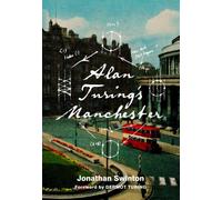 Alan Turing's Manchester