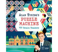 Alan Turing's Puzzle Machine: 100 Brain Teasers