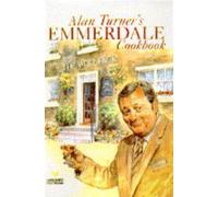 Alan Turner's "Emmerdale" Cookbook