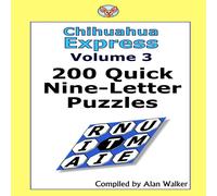 Alan Walker Chihuahua Express Volume 3: 200 Quick Nine-letter Puzzles Alan Walker Multicolor