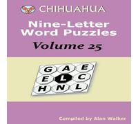 Alan Walker Chihuahua Nine-Letter Word Puzzles Volume 25 Paperback Book Alan Walker Multicolor