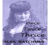 Alan Watchman Once, Twice, Thrice Paperback Book Alan Watchman Multicolor