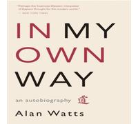 Alan Watts In My Own Way Paperback Book Alan Watts Multicolor