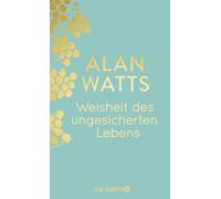 Alan Watts Weisheit des ungesicherten Lebens: Jubiläumsausgabe (Hardback)