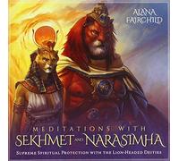 Alana Fairchild - Meditations with Sekhmet and Narasimha Supreme Spiritual Protection with the Lion-Headed Deities