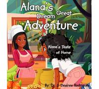Alana's Great Dream Adventure: Alana's Taste of Home