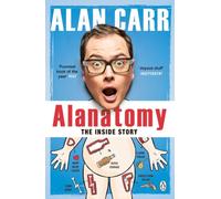 Alanatomy : The Inside Story