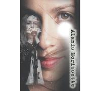 Alanis Morissette Notebook: Great Notebook for School or as a Diary, Lined With 110 Pages. Notebook that can serve as a Planner, Journal, ... Drawings. (Alanis Morissette Notebooks)