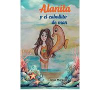 Alanita y El Caballito De Mar