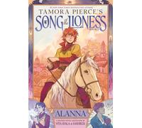 Alanna (Song of the Lioness, Book 1) : A Graphic Novel Adaptation