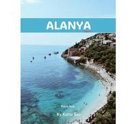 Alanya: A Perfect Coffee Table Picture Book - Travel and Tourism lovers.