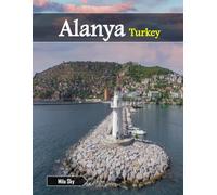 Alanya Turkey: A Luxury Coffee Table Book of Iconic Landmarks