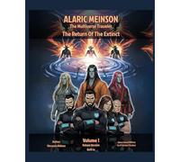 ALARIC MEINSON - THE MULTIVERSE TRAVELER THE RETURN OF THE EXTINCT Vol. 1 - Deluxe version: DELUXE version 8x10 in (ALARIC MEINSON - THE MULTIVERSE TRAVELER (English version))