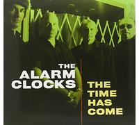 Alarm Clocks - The Time Has Come [VINYL]