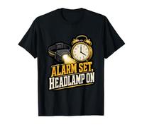 Alarm Set Headlamp On Early Morning Hustle Mantra T-Shirt