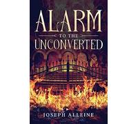Alarm to the Unconverted: Annotated