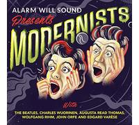 Alarm Will Sound - Alarm Will Sound: Modernists