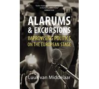Alarums and Excursions: Improvising Politics on the European Stage