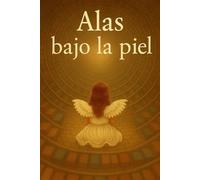 Alas bajo la piel