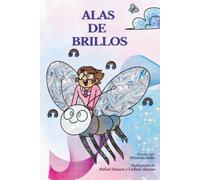 ALAS DE BRILLOS: Un cuento mágico que transforma un mal día en una gran aventura.