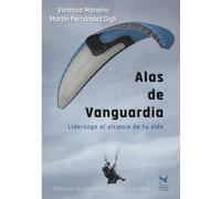 Alas de Vanguardia: El liderazgo al alcance de tu vida