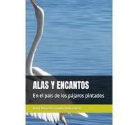 ALAS Y ENCANTOS: En el país de los pájaros pintados
