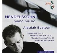 Alasdair Beatson - Mendelssohn: Piano Sonata, Variations, Songs Without Words, Fantasy