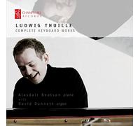 Alasdair Beatson - Thuille: Complete Keyboard Works