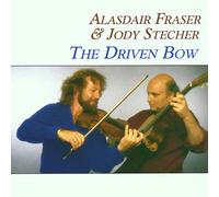 Alasdair Fraser & Jody Stecher - Driven Bow