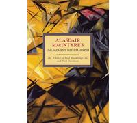 Alasdair MacIntyre's Engagement with Marxism: Selected Writings 1953-1974 (Historical Materialism)