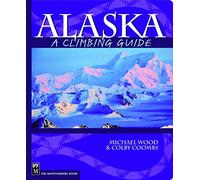 Alaska: A Climbing Guide (Climbing Guides)