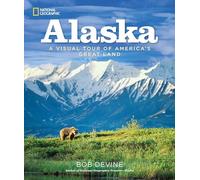 Alaska: A Visual Tour of America's Great Land