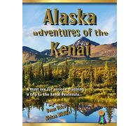 Alaska Adventures of the Kenai
