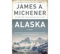 ALASKA [Alaska ] BY Michener, James A.(Author)Paperback 12-Nov-2002