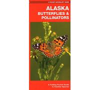Alaska Butterflies & Pollinators: A Folding Pocket Guide to Familiar Species (Nature Observation North America)