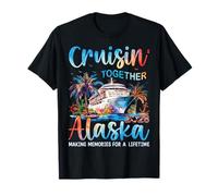 Alaska Cruise 2026 Cruisin' Together Couples Family Vacation T-Shirt