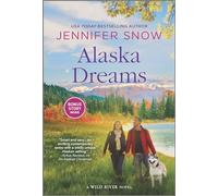 Alaska Dreams (Wild River Novel)