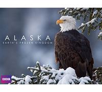 Alaska: Earth's Frozen Kingdom Season 1