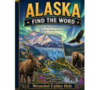ALASKA FIND THE WORD: 50 Fun Word Search Puzzles with Alaska Facts (United States Word Search Puzzles)