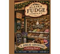 Alaska Fudge Company: Juneau Alaska