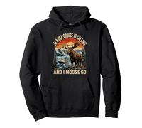 Alaska Gag Cruise The Ship Is Calling And I Moose Go Pullover Hoodie