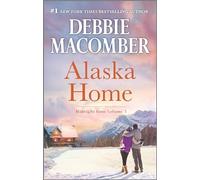 Alaska Home: A Romance Novel (Midnight Sons)