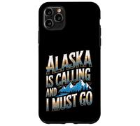 Alaska Is Calling And I Must Go Adventure Quote Case for iPhone 11 Pro Max