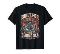 Alaska King Crab Fisherman Built for The Bering Sea T-Shirt