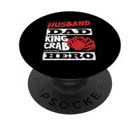 Alaska King Crab Husband Dad King Crab Catcher Hero PopSockets Adhesive PopGrip