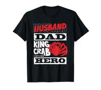 Alaska King Crab Husband Dad King Crab Catcher Hero T-Shirt