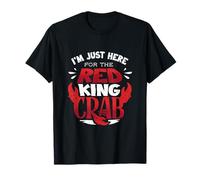 Alaska King Crab Im Just Here for The Red King Crab T-Shirt