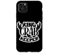 Alaska King Crab King Crab Keeper Fisherman Pride Case for iPhone 11 Pro Max