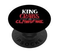Alaska King Crab King Crabs Are Clawsome Fun PopSockets Adhesive PopGrip